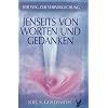 Jenseits von Worten und Gedanken: Der Weg zur Verwirklichung