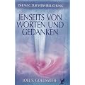 Jenseits von Worten und Gedanken: Der Weg zur Verwirklichung