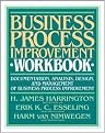 Business Process Improvement Workbook (Documentation, Analysis, Design, and Management of Business Process Improvement) (Illustrated) (Hardcover)