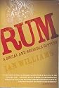 Rum: A Social and Sociable History of the Real Spirit of 1776