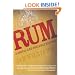 Rum: A Social and Sociable History of the Real Spirit of 1776