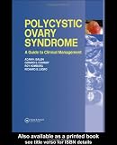 Polycystic Ovary Syndrome: A Guide to Clinical Management Polycystic Ovary Syndrome: A Guide to Clinical Management