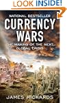 Currency Wars: The Making of the Next...