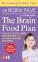 The Brain Food Plan: Help Your Child Reach Their Potential and Overcome Learning Disabilities (The Learning Disablity Myth)