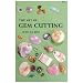 The Art of Gem Cutting: Including Cabochons, Faceting, Spheres, Tumbling, and Special Techniques