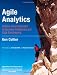 Agile Analytics: A Value-Driven Approach to Business Intelligence and Data Warehousing (Agile Software Development Series)