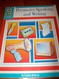 Persuasive Speaking and Writing