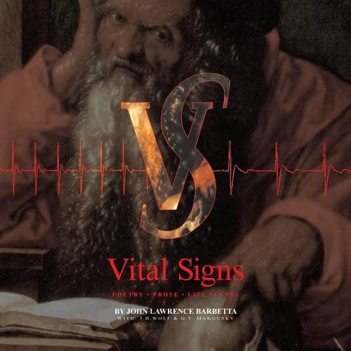 Vital Signs, by John Lawrence Barbetta Vital Signs, by John Lawrence Barbetta