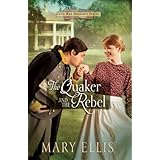 the quaker and the rebel civil war heroines series book 1