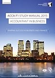 Accountant in business study manual : for exams until August 2015. ACCA F1