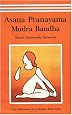 Asana Pranayama Mudra Bandha/2008 Fourth Revised Edition