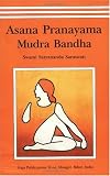 Asana Pranayama Mudra Bandha/2008 Fourth Revised Edition