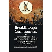Breakthrough Communities (Sustainability and Justice in the Next American Metropolis) (Urban and Industrial Environments Series) (Hardcover)