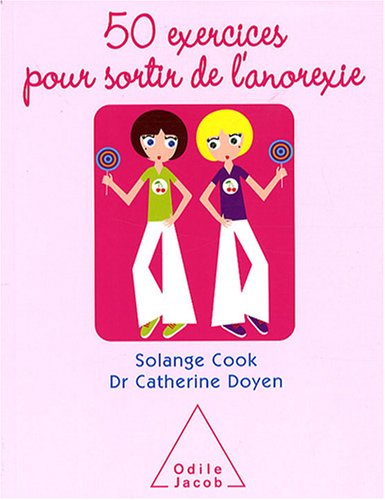 50 Exercices pour sortir de l'anorexie