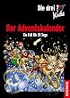 Die drei ??? Kids: Der Adventskalender (drei Fragezeichen): Ein Fall f�r 24 Tage