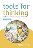 Tools for thinking : modelling in management science