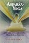 Asparsa-Yoga: A Study of Gaudapada's "Mandukya Karika"