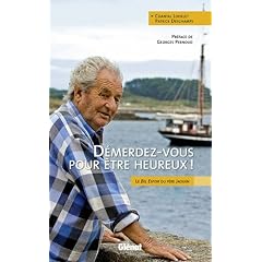 D�merdez-vous pour �tre heureux ! : Le Bel Espoir du p�re Jaouen