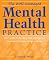 The Well-Managed Mental Health Practice: Your Guide to Building and Managing a Successful Practice, Group, or Clinic