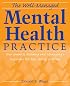 The Well-Managed Mental Health Practice: Your Guide to Building and Managing a Successful Practice, Group, or Clinic
