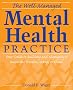 The Well-Managed Mental Health Practice: Your Guide to Building and Managing a Successful Practice, Group, or Clinic The Well-Managed Mental Health Practice: Your Guide to Building and Managing a Successful Practice, Group, or Clinic