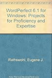 Wordperfect 6.1 for Windows : projects for proficiency and expertise