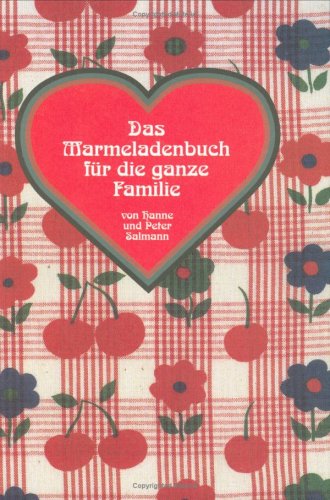 Das Marmeladenbuch f�r die ganze Familie