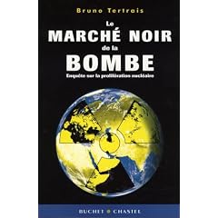 Le march� noir de la bombe : Enqu�te sur la prolif�ration nucl�aire