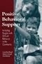 Positive Behavioral Support: Including People with Difficult Behavior in the Community