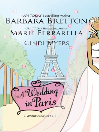 A Wedding in Paris: We'll Always Have Paris/Something Borrowed, Something Blue/Picture Perfect