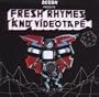 Fresh Rhymes & Videotape