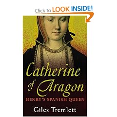 Catherine of Aragon: Henry's Spanish Queen