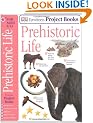 Prehistoric Life (Eyewitness Project Books)