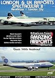LONDON and UK Airports Spectacular II : Classic Heathrow / Gatwick & London City