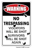 NO TRESPASSING ~Novelty Sign~ Violators Will Be Shot