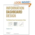 Information Dashboard Design: The Effective Visual Communication of Data
