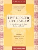 Live Longer, Live Larger: A Holistic Approach for Cancer Patients and Their Families