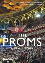 The Proms - A New History (BBC Proms)
