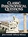 Classic Philosophical Questions (13th Edition)