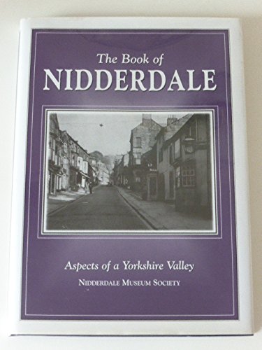 The Book of Nidderdale: Aspects of a Yorkshire Valley (Halsgrove Parish History)