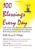 100 Blessings Every Day: Daily Twelve Step Recovery Affirmation, Exercises for Personal Growth and Renewal Reflecting Seasons of the Jewish Year (Twelve step recovery series)
