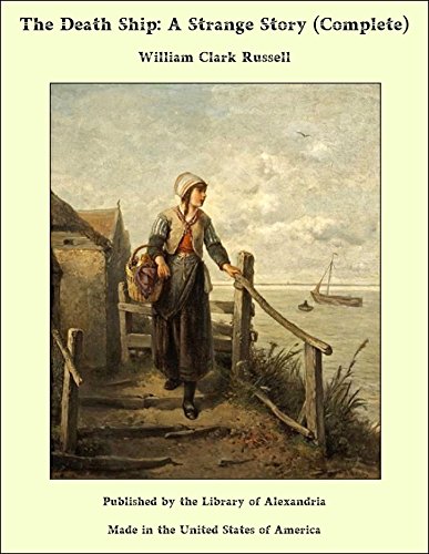 The Death Ship: A Strange Story (complete)