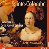 Sainte-Colombe: Concerts a deux violes esgales, Vol. 1: Concerts I à XVIII