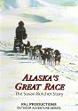 Alaska's Great Race - The Susan Butcher Story