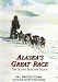 Alaska's Great Race - The Susan Butcher Story