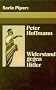 Widerstand gegen Hitler. Probleme des Umsturzes
