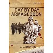 Day by Day Armageddon (A Zombie Novel)