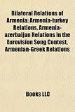 Bilateral Relations of Armenia: Armenia-turkey Relations, Armenia-azerbaijan Relations in the Eurovision Song Contest, Armenian-Greek Relations