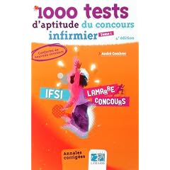 1000 tests d'aptitude du concours d'infirmier : Tome 1, Annales corrig�s