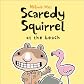 Scaredy Squirrel at the Beach [Hardcover]